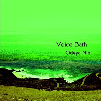 Voice Bath 专辑 Odeya Nini