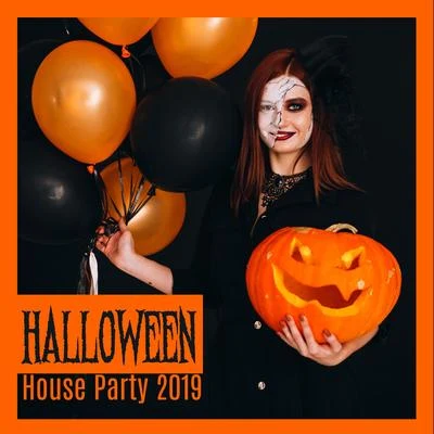 Halloween House Party 2019: Selected Hits for Halloween Themed Party 專輯 Chillout Sound Festival