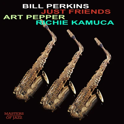 Bill PerkinsArt Pepper Just Friends