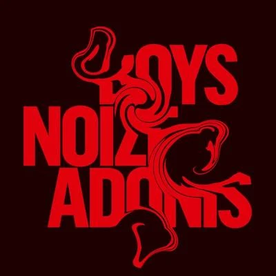 Adonis 專輯 Remy Banks/Boys Noize