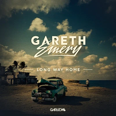 Long Way Home 专辑 Gareth Emery