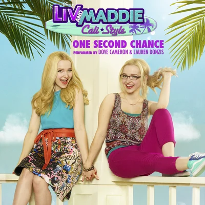 One Second Chance (From "Liv and Maddie: Cali Style") 专辑 Forever in Your Mind/Dove Cameron/Cameron Boyce/China Anne McClain/Sofia Carson