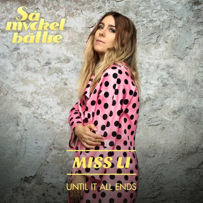 Until It All Ends 專輯 Miss Li