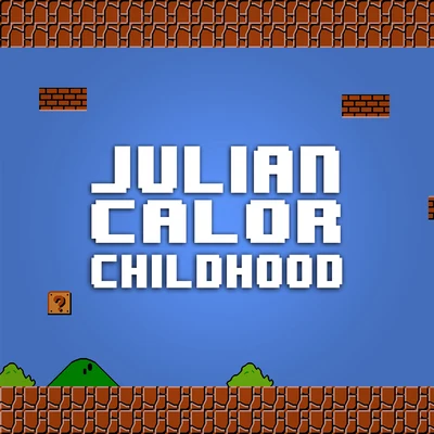 Childhood 專輯 Julian Calor