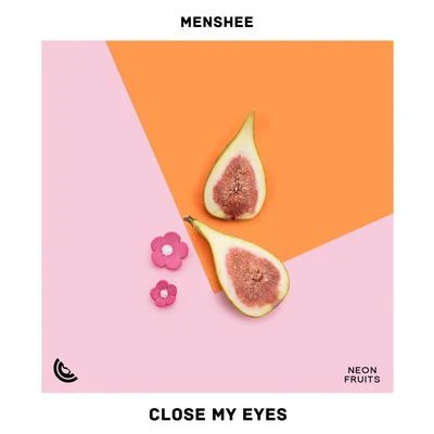 Close My Eyes 專輯 Menshee/Chipcat/STRAAW/Pawax/DJ Nirro