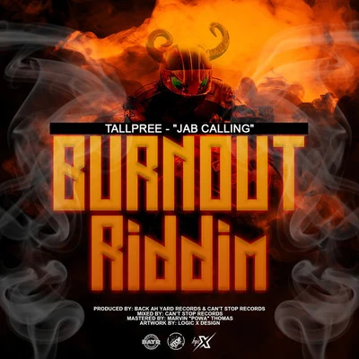 Jab Calling (Burnout Riddim) 專輯 Tallpree/Mandella Linkz