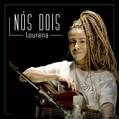 Nós Dois 专辑 Lourena/Caio Passos/Dj Gusta