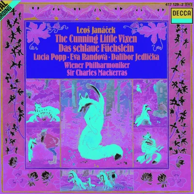 Janácek: The Cunning Little Vixen 专辑 David Briggs/Lucia Popp/Gwynne Howell/Katia Labèque/Catherine Malfitano