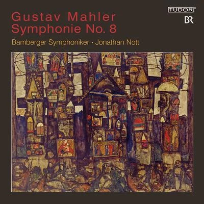 MAHLER, G.: Symphony No. 8 (Uhl, Kaune, Montalvo, Braun, Baechle, Vinke, Nagy, Dohmen, Bamberg Symphony, Nott) 專輯 Jonel Perlea/Bamberg Symphony Orchestra/Klaus-Peter Hahn/Joseph Schuster/Luigi Boccherini