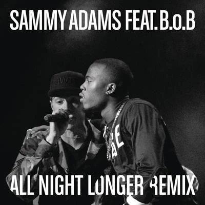 All Night Longer REMIX 专辑 Sammy Adams