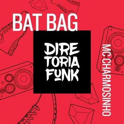 Bat Bag 專輯 MC Charmosinho