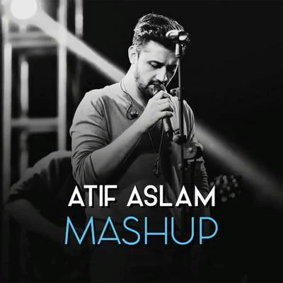 All Time Best Mashup Club Mix 專輯 Atif Aslam