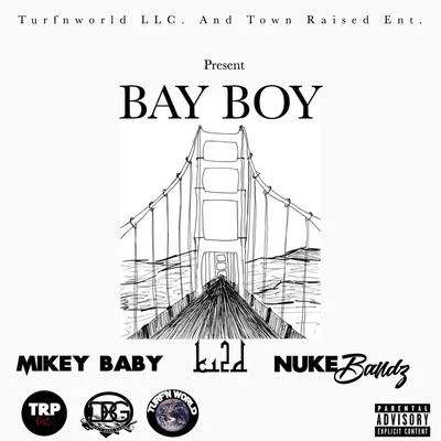 Bay Boy (feat. Nuke Bandz) 專輯 Ki2d