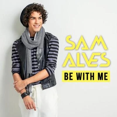 Be With Me 专辑 Sam Alves