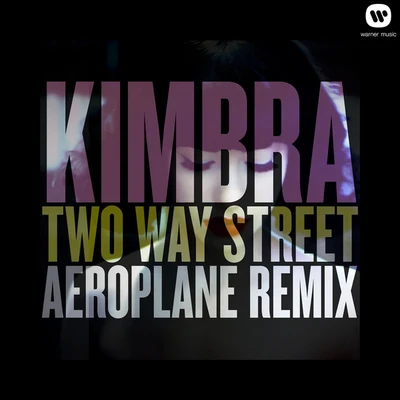 Two Way Street (Aeroplane Remix) 专辑 Brux/Kimbra