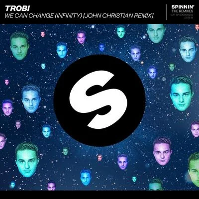 We Can Change (Infinity) [John Christian Remix] 專輯 Trobi