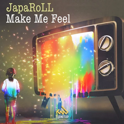 Make Me Feel 专辑 Japaroll/Kokaholla/Yaro/Angelika Vee/MADDOW