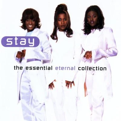 Stay - The Essential Eternal Collection 專輯 Eternal