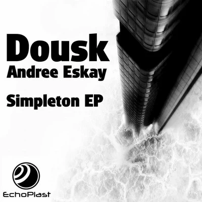 Andree EskayDousk Simpleton