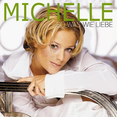 So Was Wie Liebe 专辑 Michelle