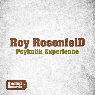 Psykotik Experience 專輯 Roy RosenfelD