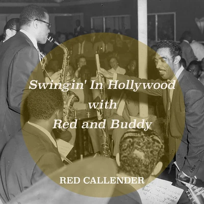 Swingin in Hollywood with Red and Buddy 專輯 Red Callender