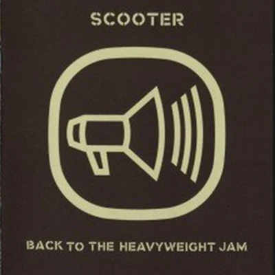 Back To The Heavyweight Jam20 Years Of Hardcore 專輯 Scooter