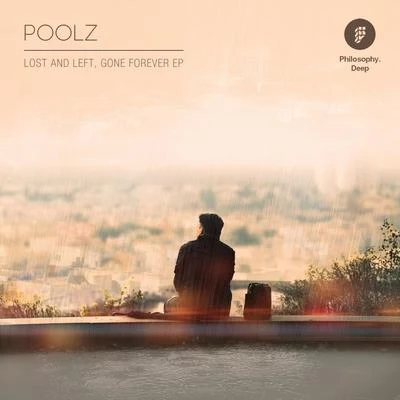 Poolz Lost & Left, Gone Forever EP