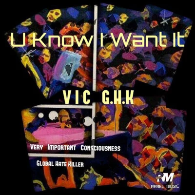 U Know I Want It 专辑 GHK4THEWIN/VIC田麒琛