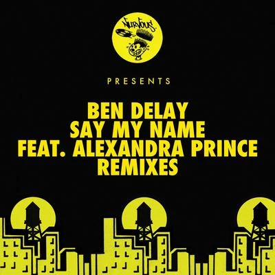 Say My Name (Remixes) 專輯 Ben Delay