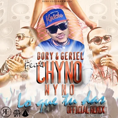 Chyno NynoCookin Soul Lo Que Tu Das (Remix) [feat. Chyno Nyno]