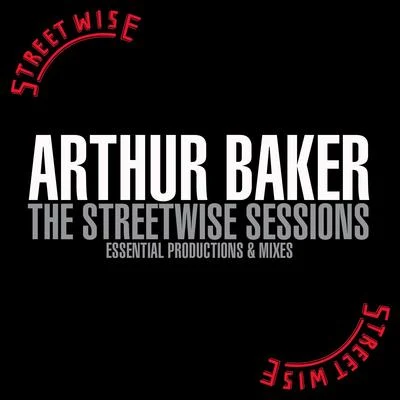 Streetwise Sessions 專輯 Arthur Baker