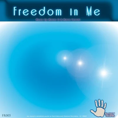 Freedom in Me 专辑 Mister D