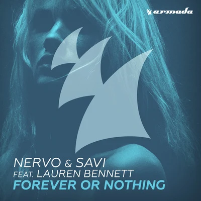 Nervo/Savi Forever Or Nothing