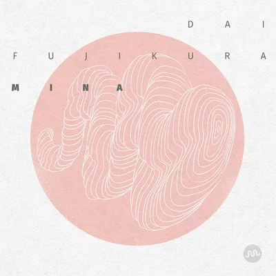 Dai Fujikura: Mina 专辑 Rebekah Heller