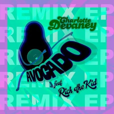 Avocado (Remixes) 專輯 Knytro/Charlotte Devaney/Lil Debbie