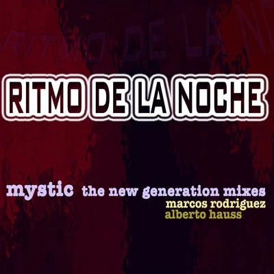 Ritmo de la Noche - The New Generation Mixes 專輯 Mystic