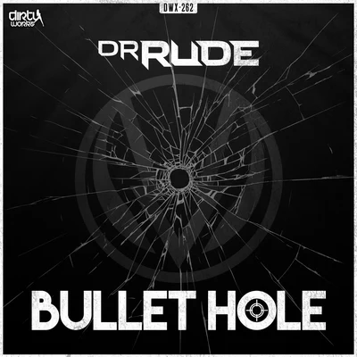 Bullet Hole 專輯 Dr Rude