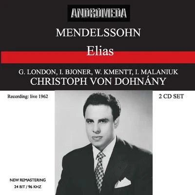 Christoph von DohnányiOrchester der Deutschen Oper BerlinManfred Röhrl MENDELSSOHN, Felix: Elijah [Oratorio] (Cologne Radio Chorus and Symphony, Dohnányi) (1962)