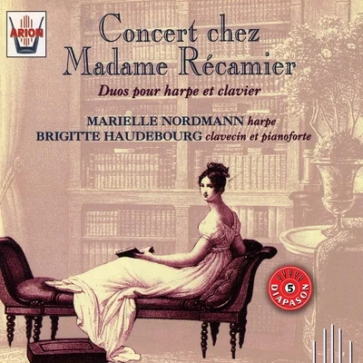 Concert chez Madame de Récamier : Duos pour harpe et clavier 专辑 Marielle Nordmann/Helsinki Philharmonic Orchestra/Leif Segerstam