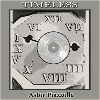 Timeless 專輯 Astor Piazzolla