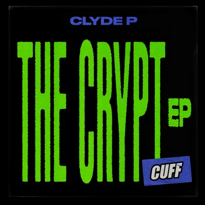 Clyde PAmine Edge & DANCE The Crypt EP