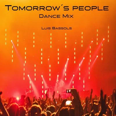 Tomorrow´s People (Dance Mix) 專輯 Sentinel/Vicky Merlino/Spirit Architect/Basso/Pleiadians