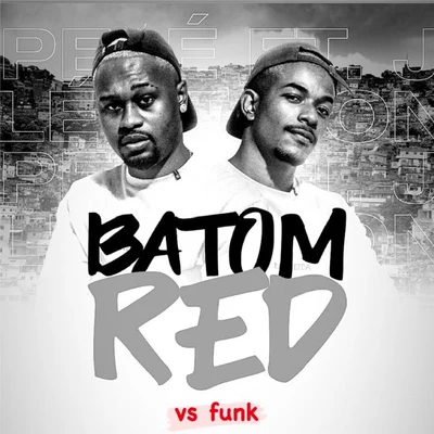 Batom Red (Versão Funk) 專輯 Mc Roger/DJ Pelé/Yago Gomes