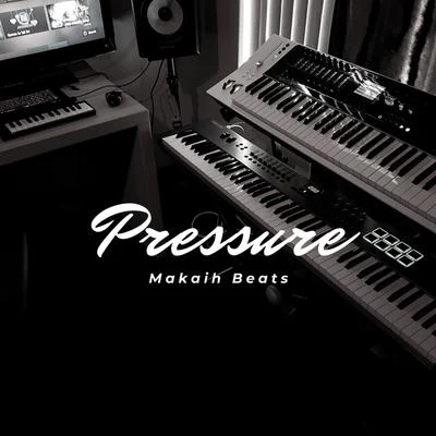 Pressure (Instrumental) 專輯 Makaih Beats