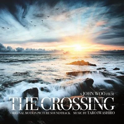 岩代太郎 THE CROSSING (ORIGINAL SCORES CD ALBUM) -TARO MEETS JOHN-