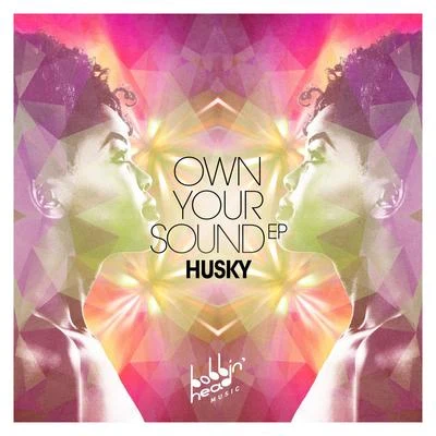 Husky Own Your Sound EP