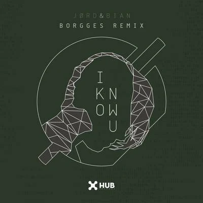 I Know U (Borgges Remix) 專輯 JØRD/KVSH/Claudinho Brasil