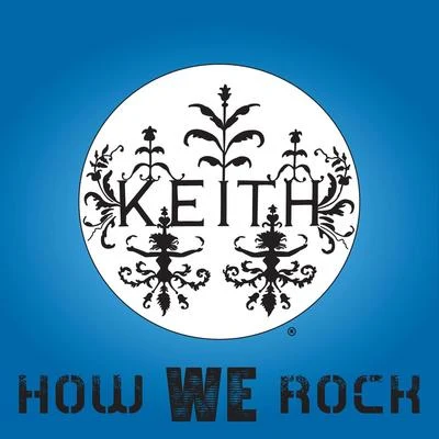 KeithRadi How We Rock