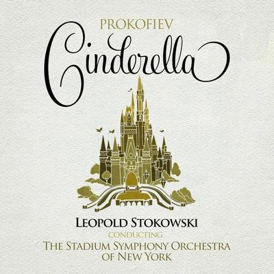 Prokófiev: Cinderella 專輯 The Stadium Symphony Orchestra of New York/Wilfred Pelletier/Charles K.L. Davis